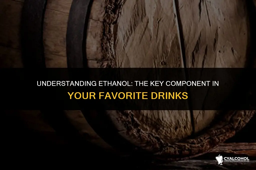 what is ethanol in alcoholic beverages