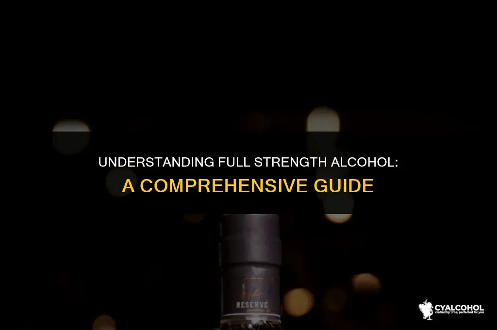 what is full stength alcohol mean