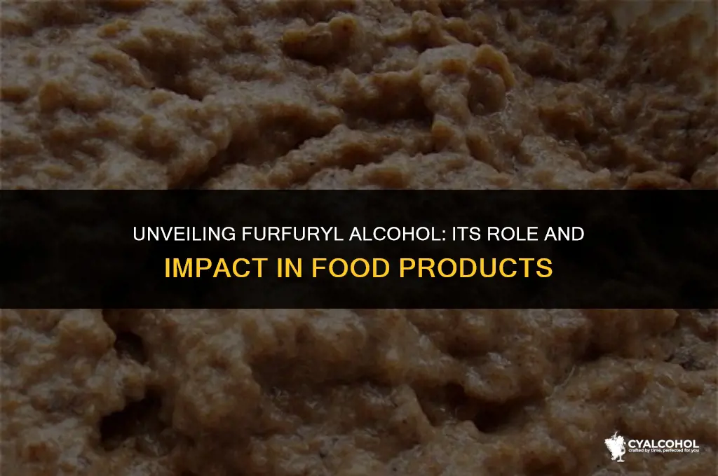 what is furfuryl alcohol in food