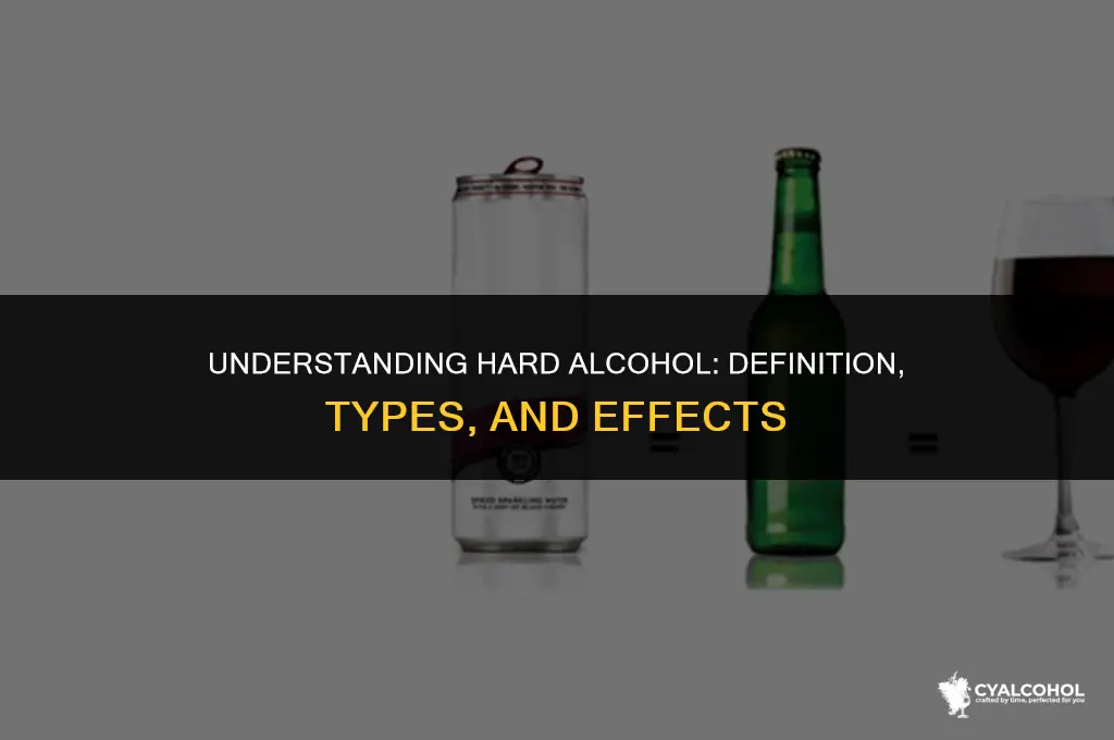 what is hard alcohol defined as