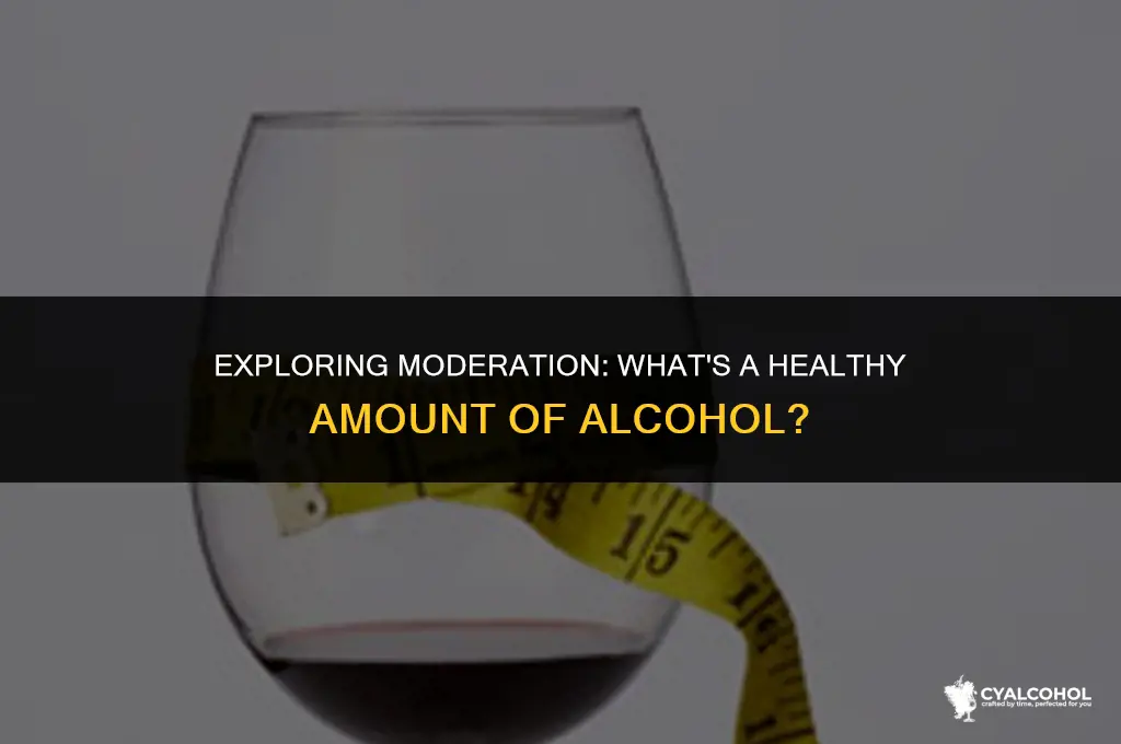 what is healthy amount of alcohol
