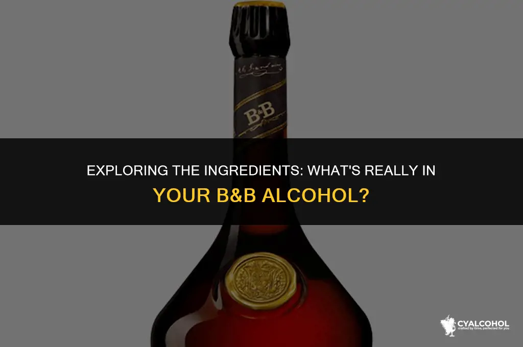 what is in b&b alcohol