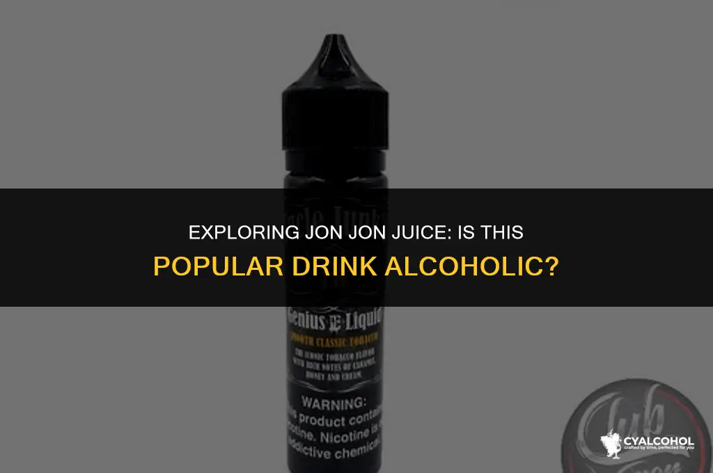 what is jon jon juice alcoholic