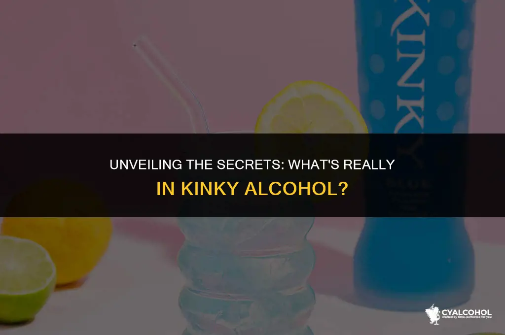 what is kinky alcohol made of