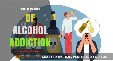 Understanding Alcohol Addiction: A Comprehensive Guide to Its Meaning