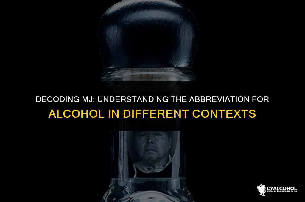 what is mj abbreviation for alcohol