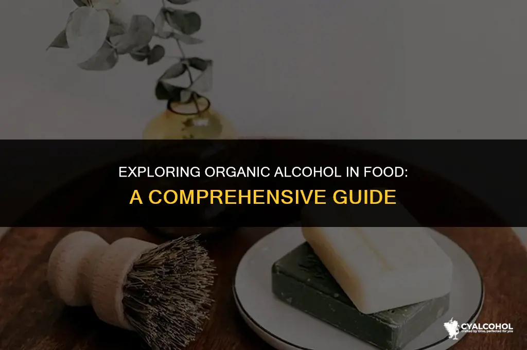 what is organic alcohol in food