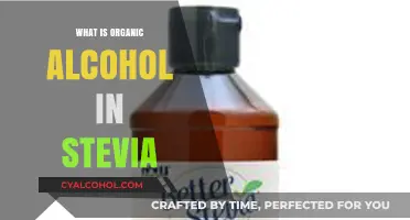 Exploring the Sweet Side of Organic Alcohol in Stevia