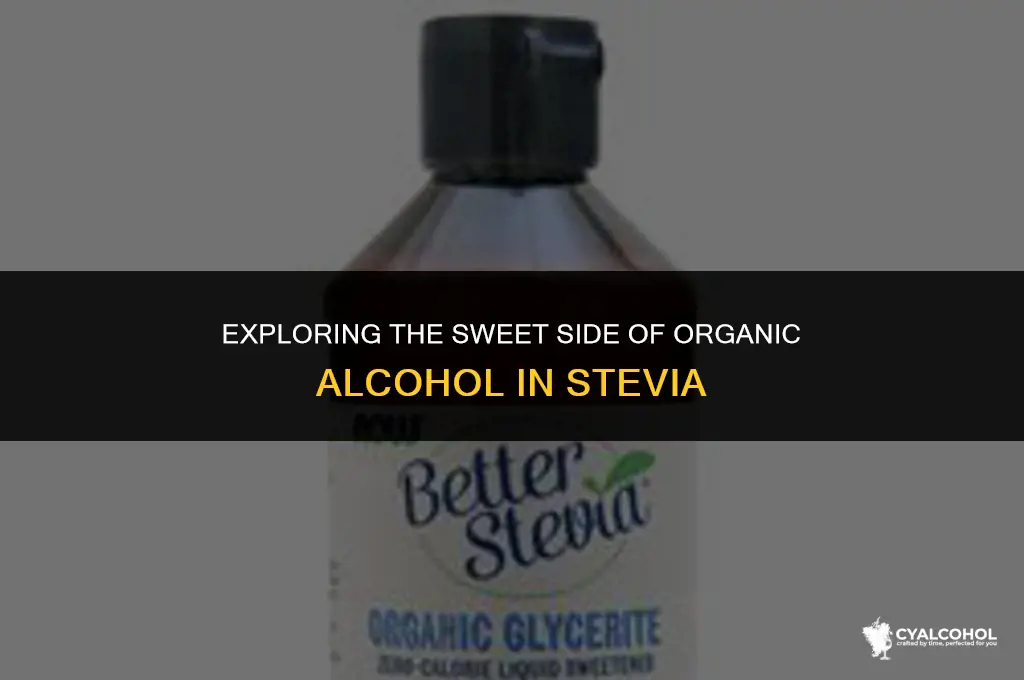 what is organic alcohol in stevia