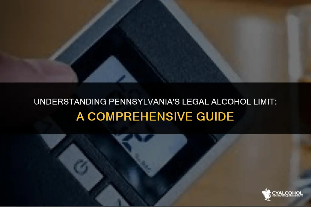 what is pennsylvania legal alcohol limit