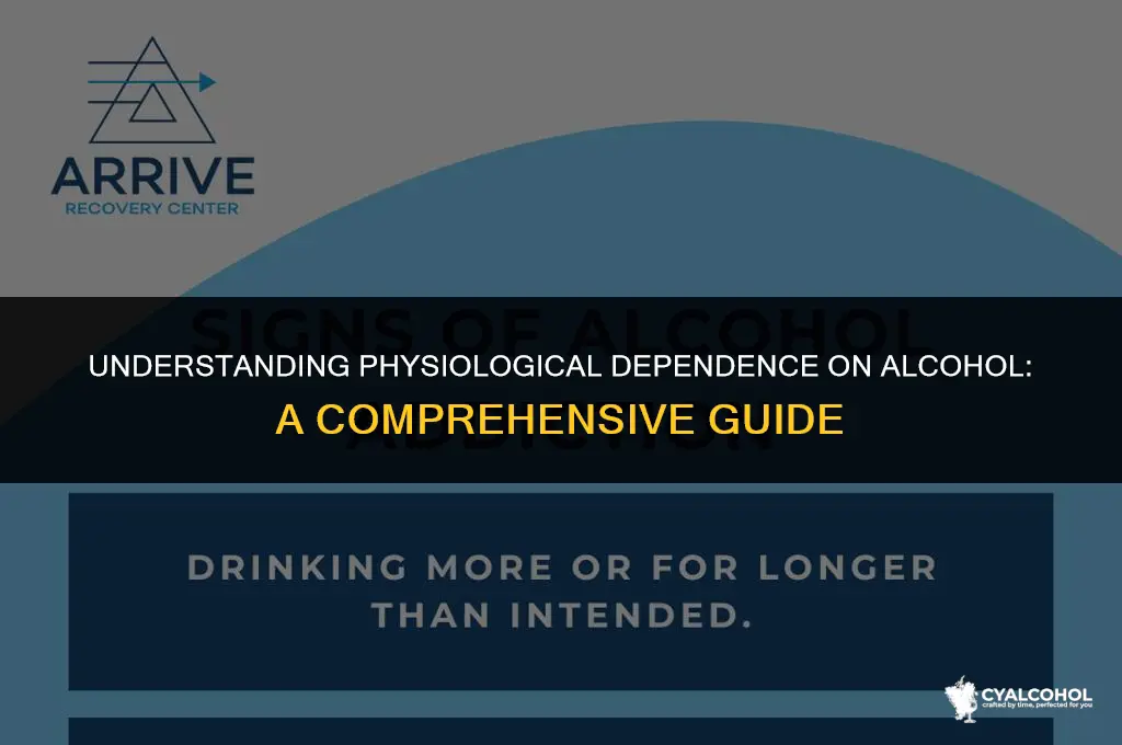 what is physiological dependence on alcohol
