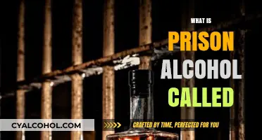 Unveiling the Secret Brew: What is Prison Alcohol Called?