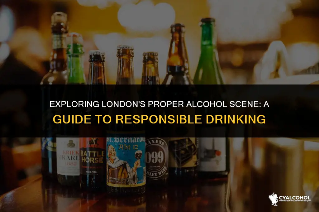 what is proper alcohol in london