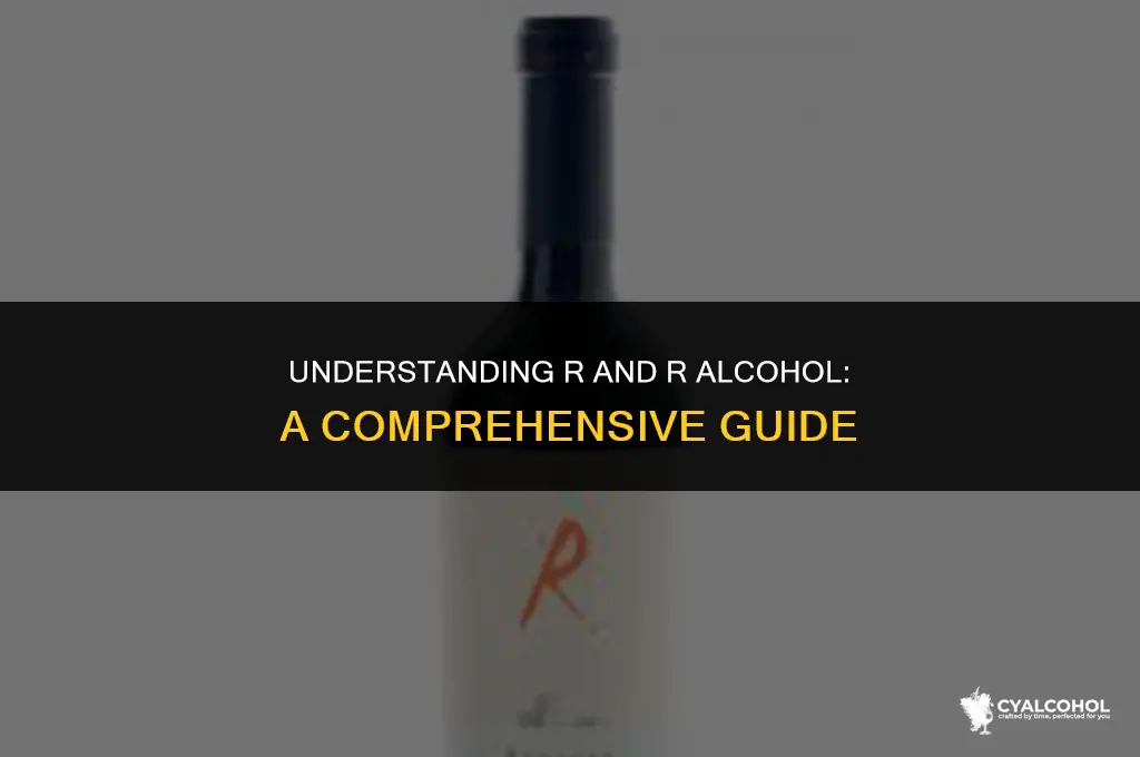 what is r and r alcohol