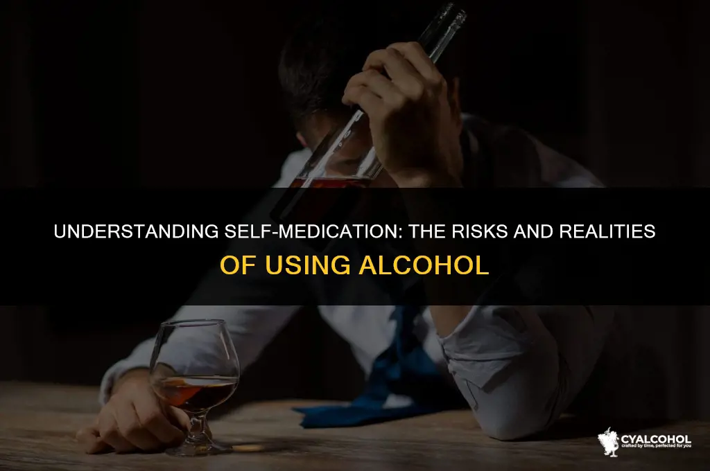 what is self medicating with alcohol