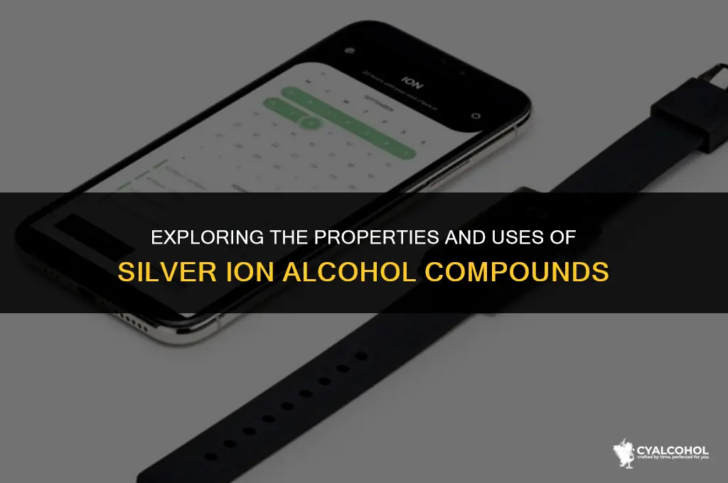 what is silver ion alcohol compound