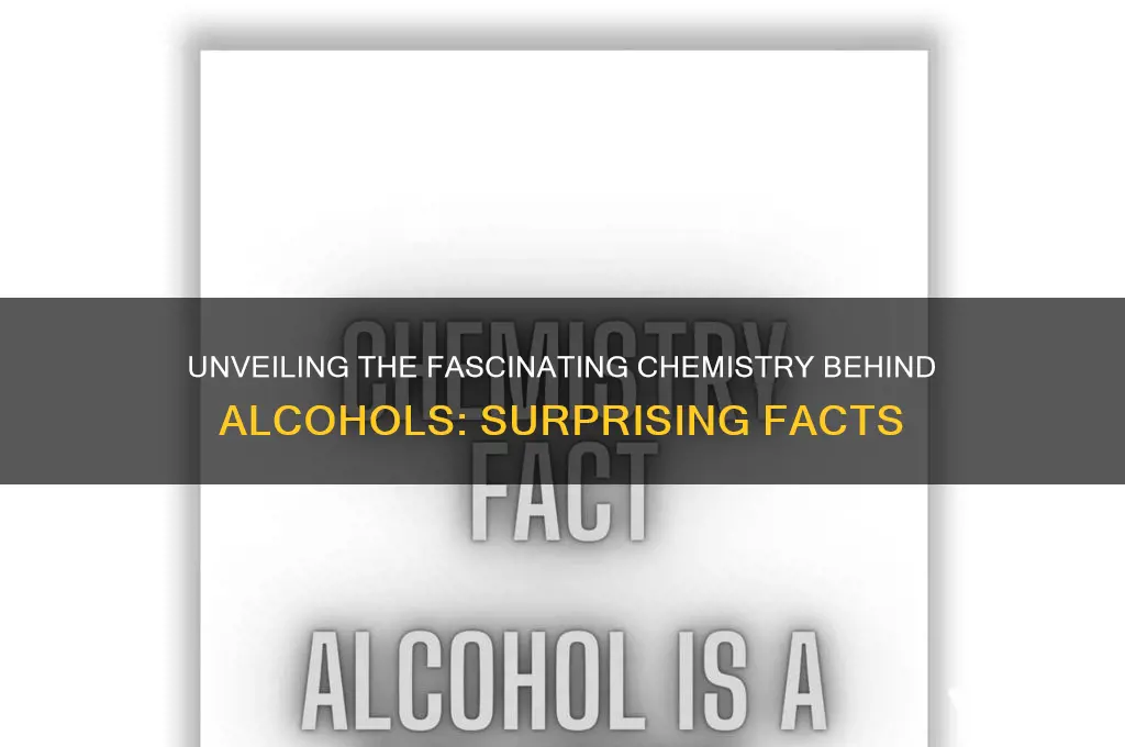 what is something interesting about alcohols in chemi