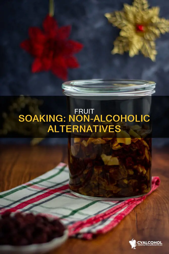 what is substitute for soaking fruit in non alcoholic