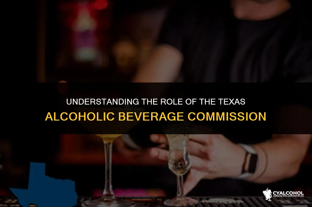 what is texas alcoholic beverage commission
