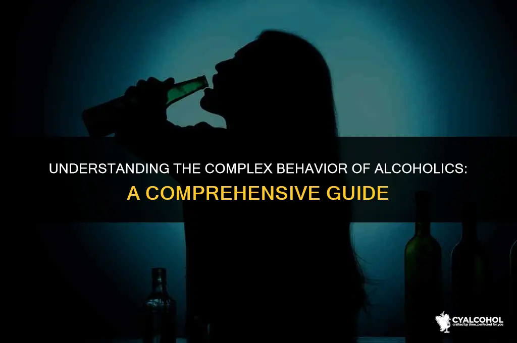 what is the behavior of alcoholics