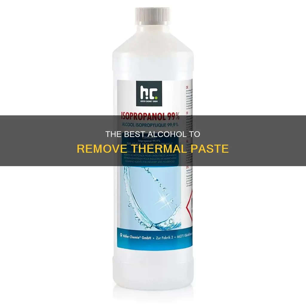what is the best alcohol to remove thermal paste