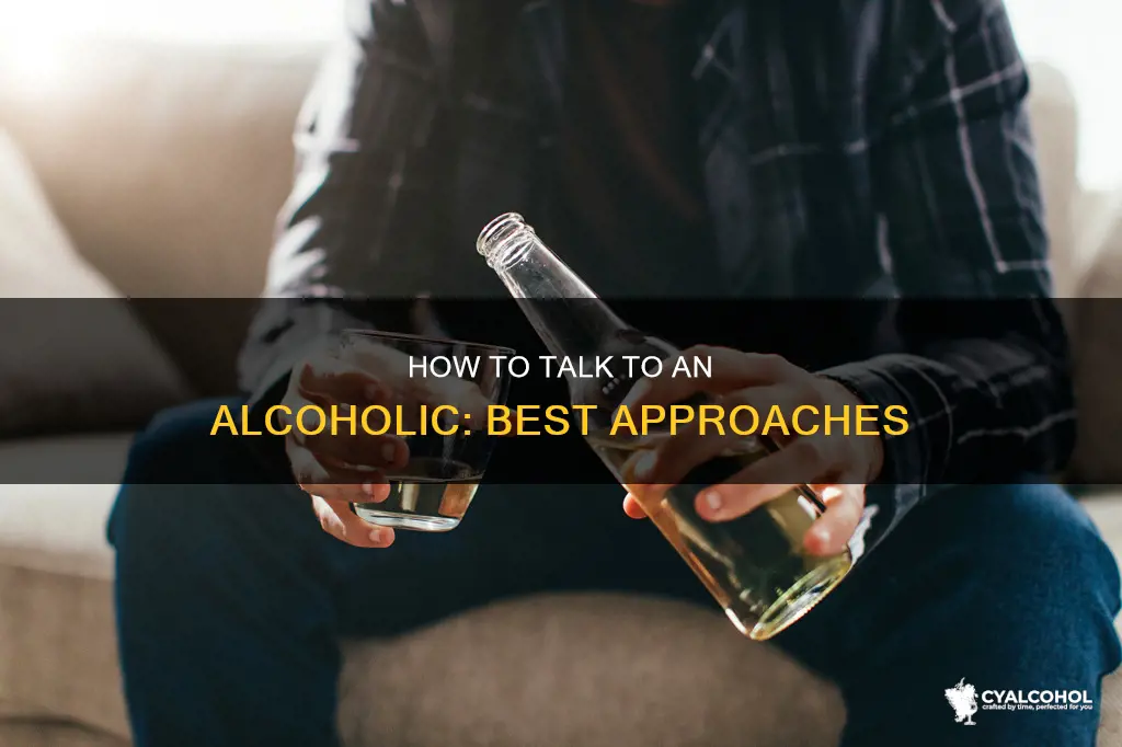 what is the best thing to say to an alcoholic