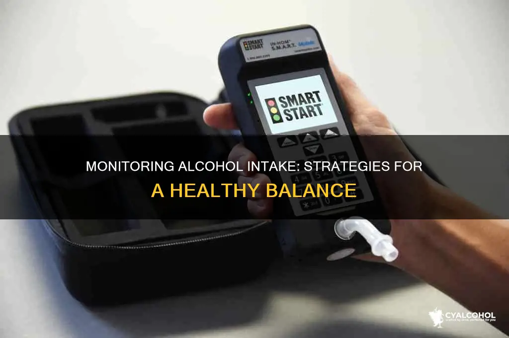 what is the best way to monitor alcohol consumption