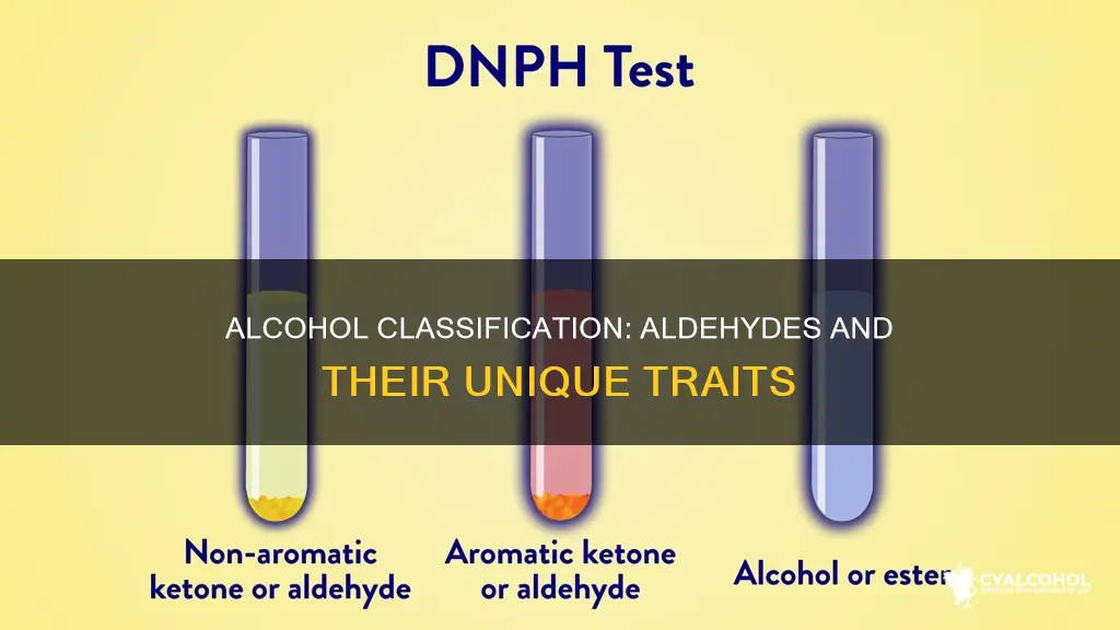 what is the classification of the alcohol in aldehyde