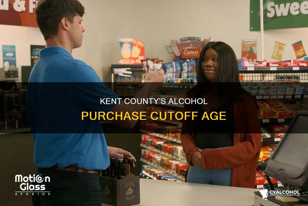 what is the cutoff for alcohol purchase in kent county