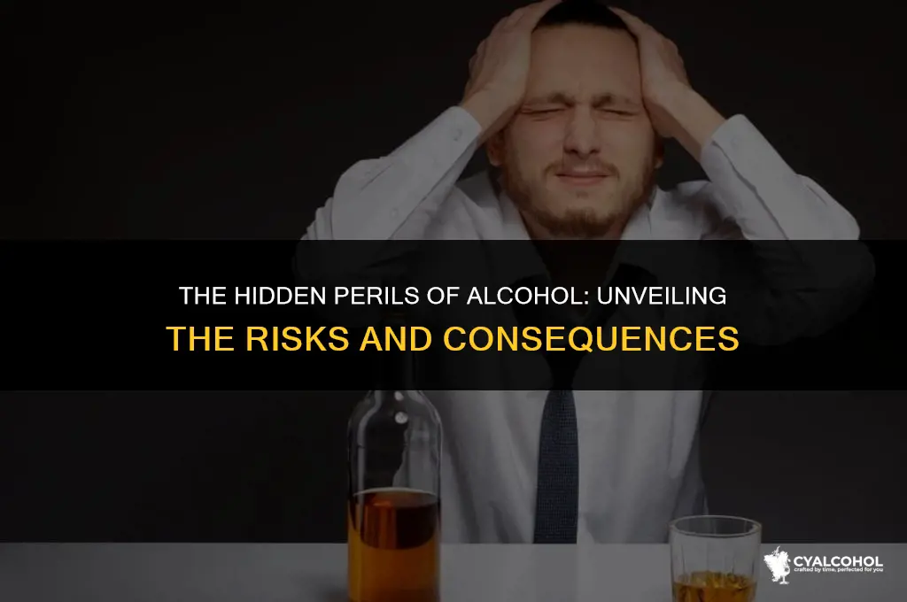 what is the danger of alcohol