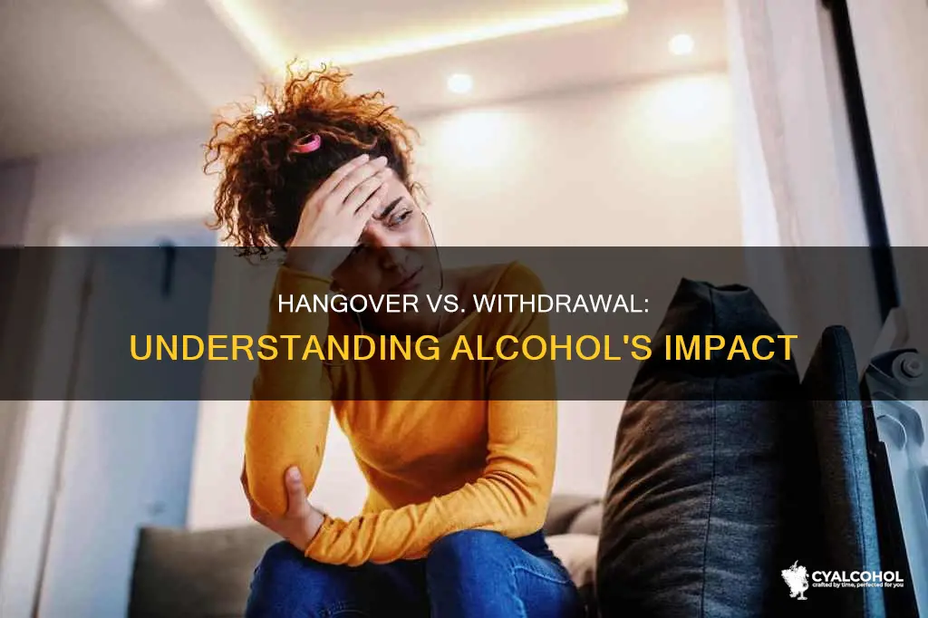 what is the difference between a hangover and alcohol withdrawal
