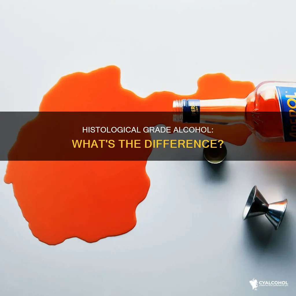 what is the difference between normal and histological grade alcohol