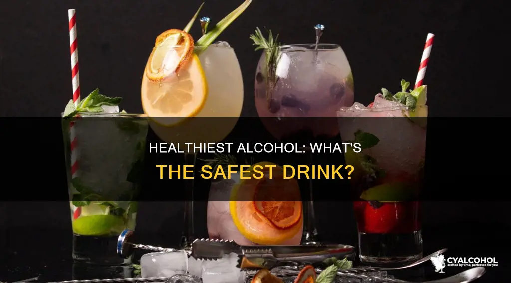 what is the healthiest form of alcohol to consume