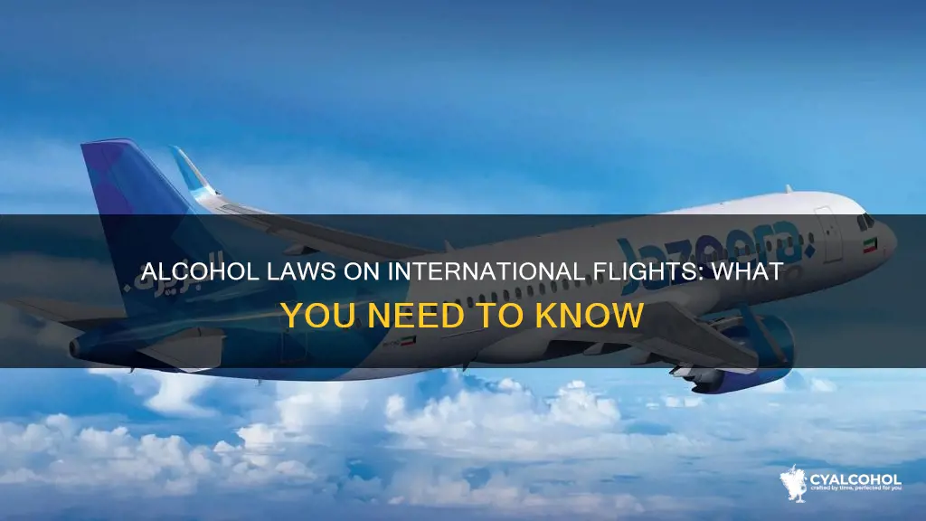 what is the law on alcohol on an international flight