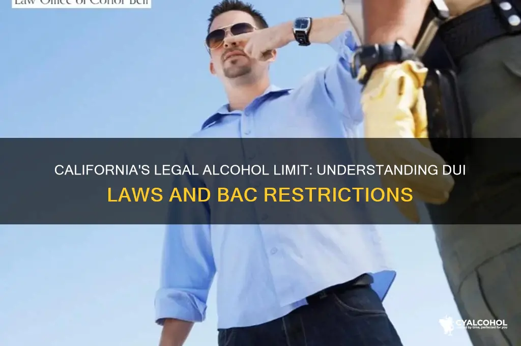 what is the legal alcohol limit in ca