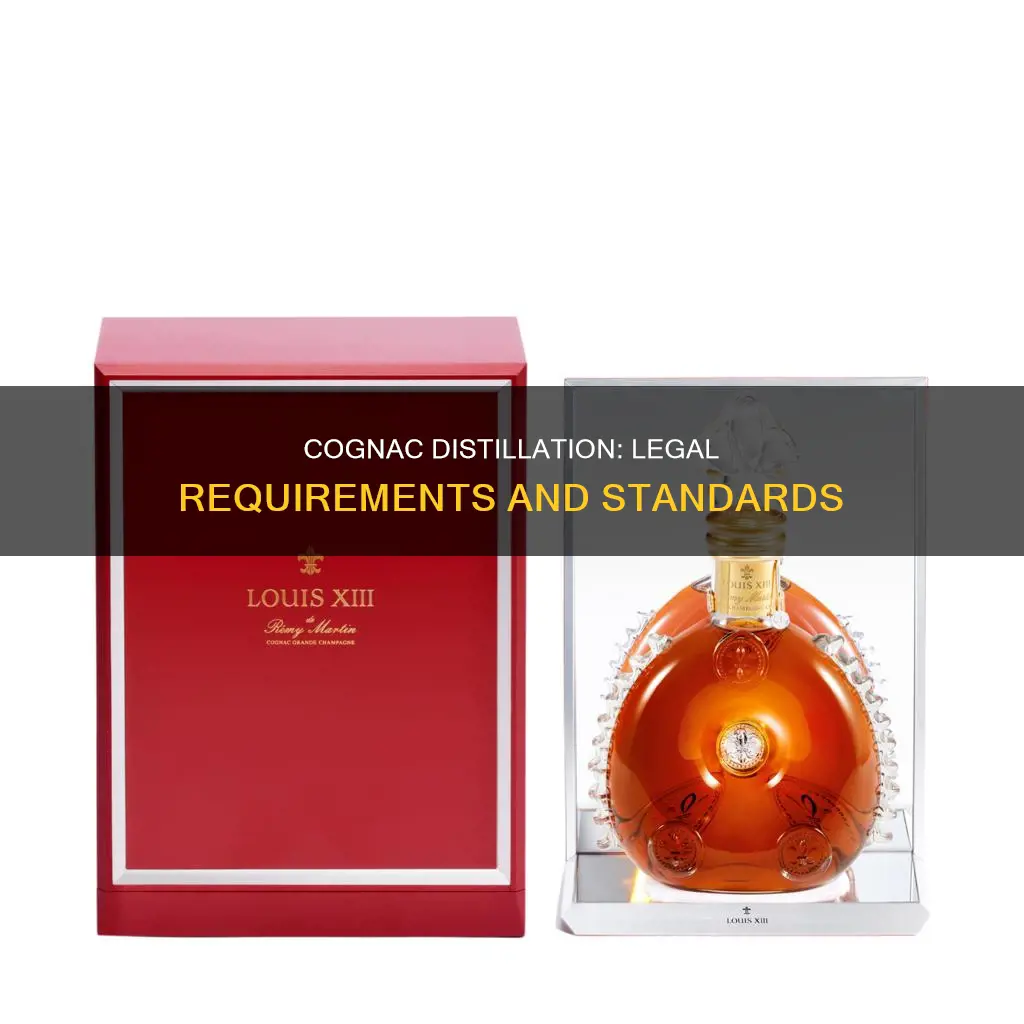 what is the legal requirement for cognac distilled alcohol