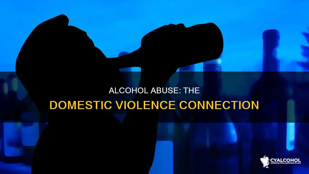 what is the link between alcohol abuse and domestic violence