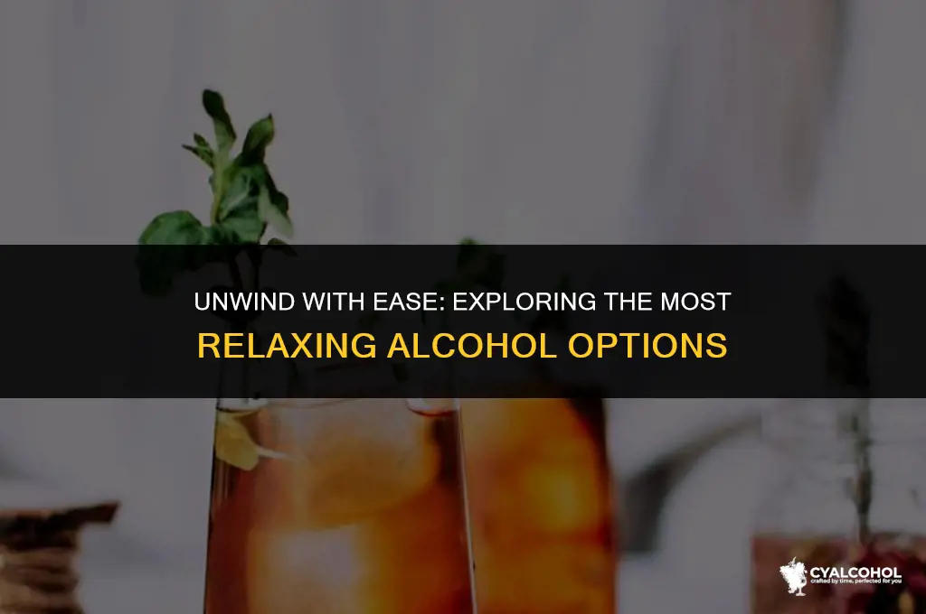 what is the most relaxing alcohol