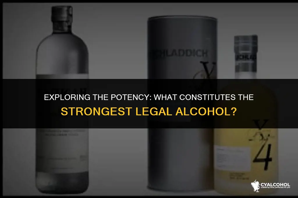 what is the strongest legal alcohol