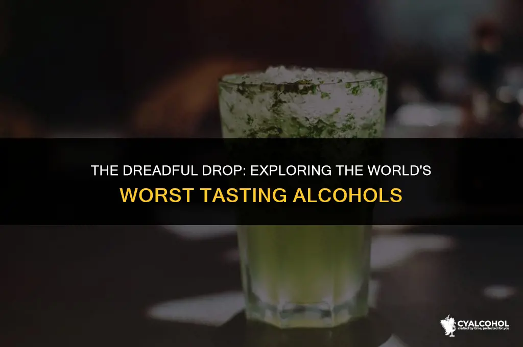 what is the worst tasting alcohol