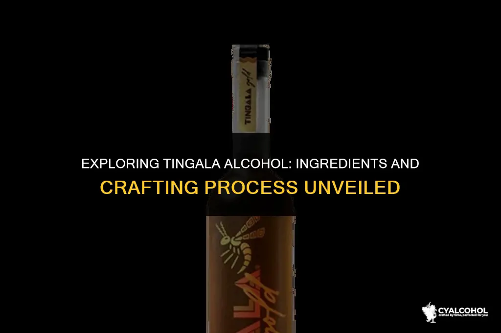 what is tingala alcohol made of