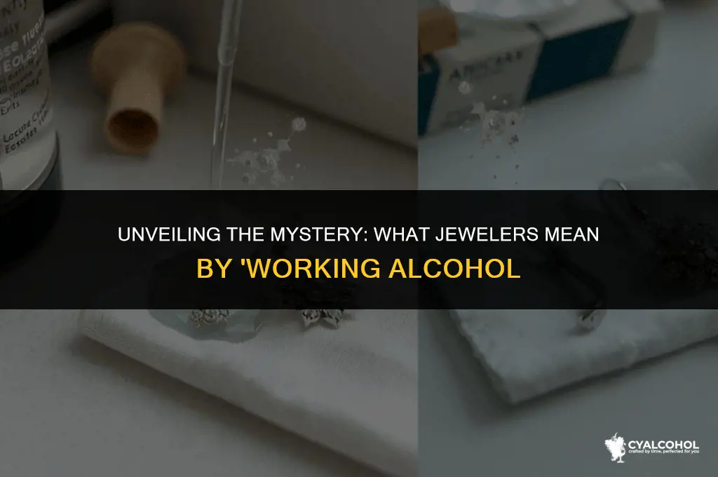 what is working alcohol for jewelers