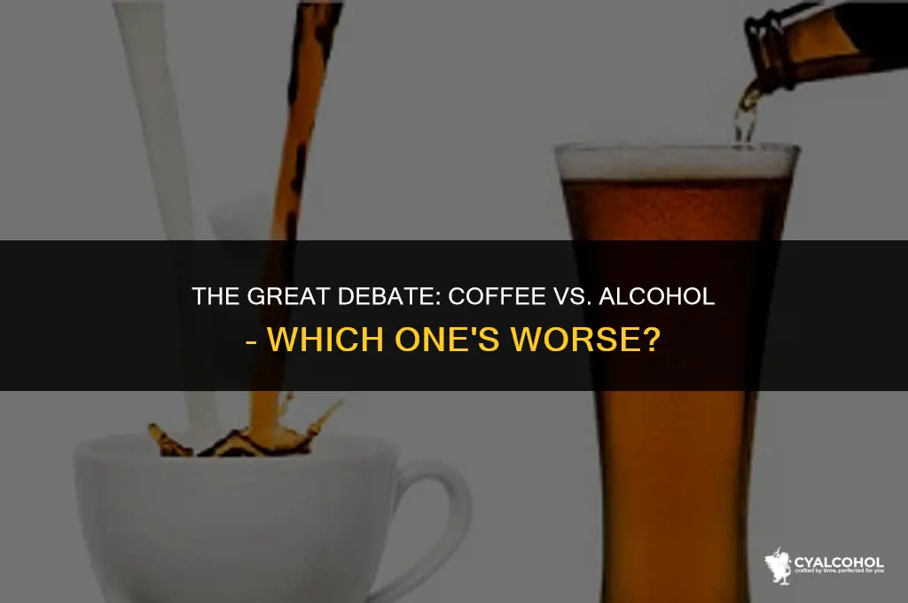 what is worse coffee or alcohol