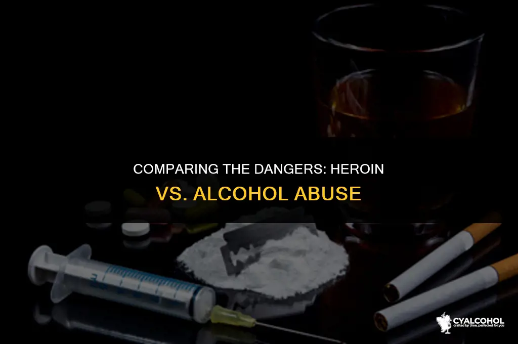 what is worse heroin or alcohol