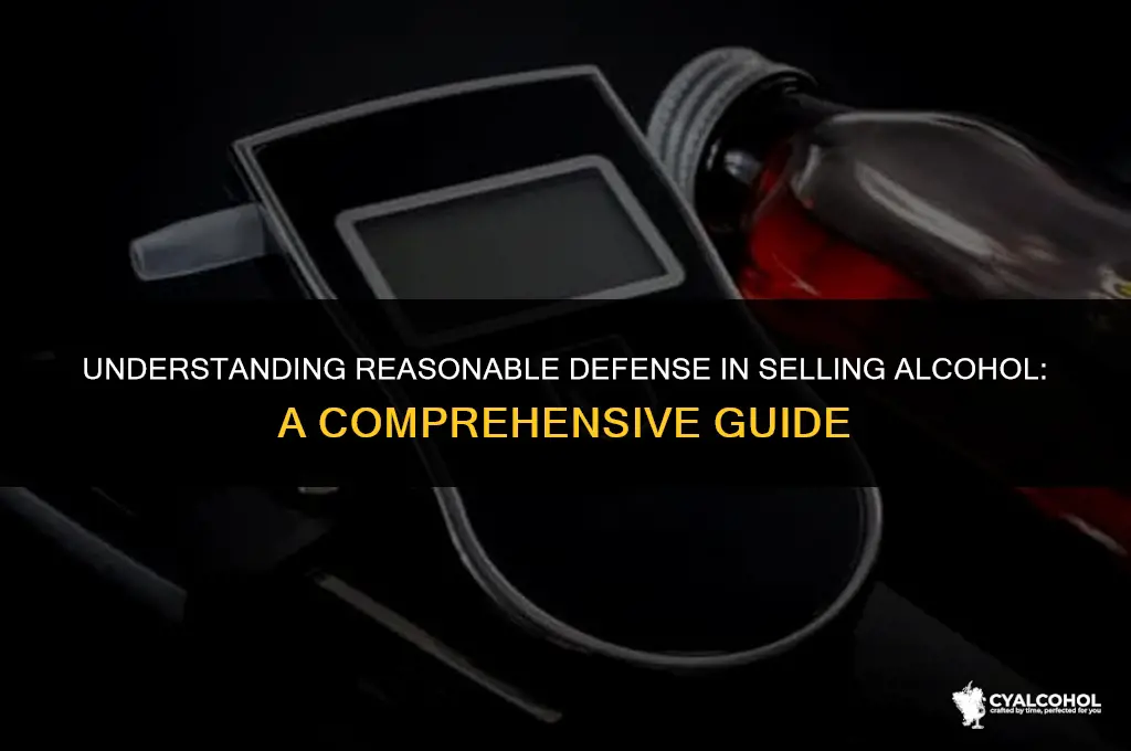 what isnreasonable defense in selking alcohol