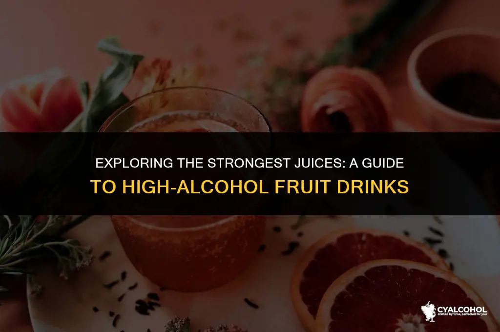 what juice has the most alcohol