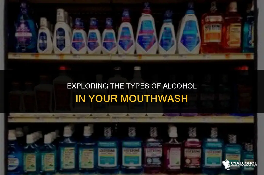 what kind of alcohol in mouthwash