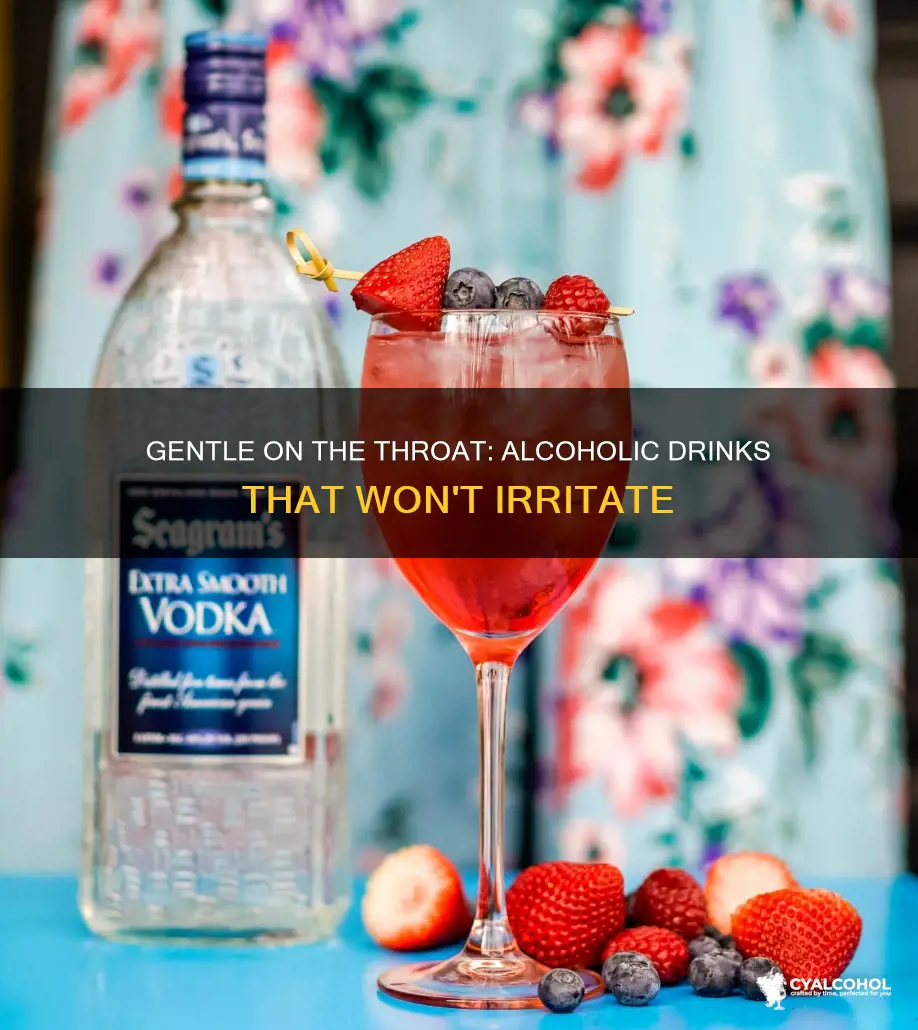 what kind of alcohol is easy on your throat