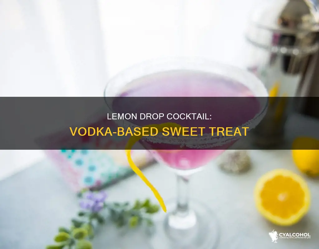 what kind of alcohol is in a lemon drop