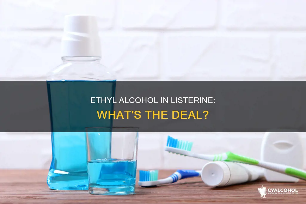 what kind of alcohol is in listerine ethyl alcohol